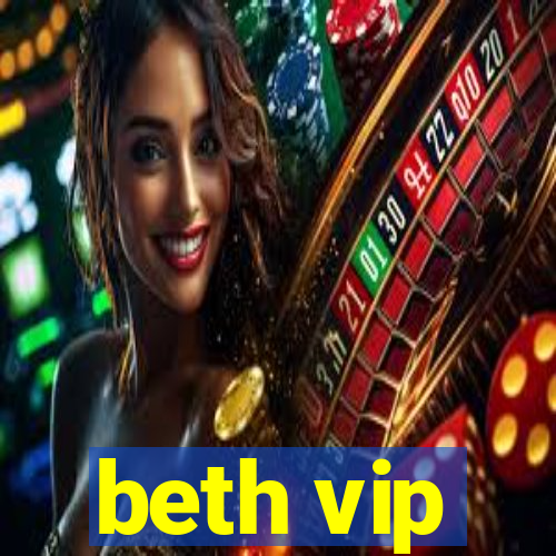 beth vip